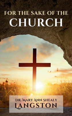 For the Sake of the Church - Mary Ann (shealy) Langston
