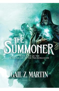 Poza produsului The Summoner - Gail Z. Martin