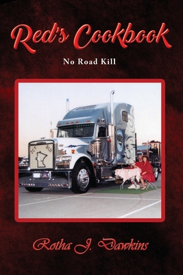 Red's Cookbook: No Roadkill - Rotha J. Dawkins