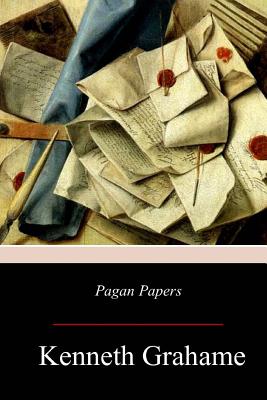 Pagan Papers - Kenneth Grahame