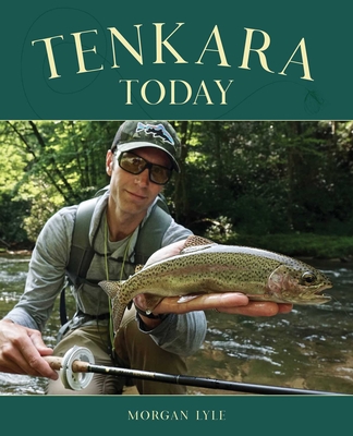 Coperta cărții 'Tenkara Today - Morgan Lyle'