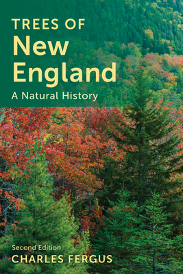 Trees of New England: A Natural History - Charles Fergus