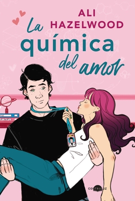 La Química del Amor - Ali Hazelwood