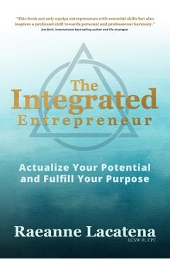 Poza produsului The Integrated Entrepreneur: Actualize Your Potential and Fulfill Your Purpose, b/w edition - Amy White