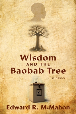 Wisdom and the Baobab Tree - Edward R. Mcmahon