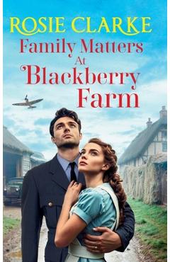 Coperta cărții 'Family Matters at Blackberry Farm - Rosie Clarke'