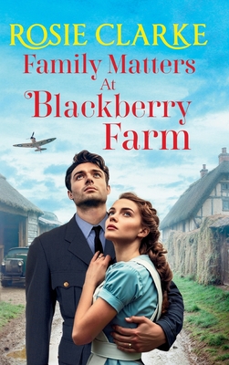 Family Matters at Blackberry Farm - Rosie Clarke