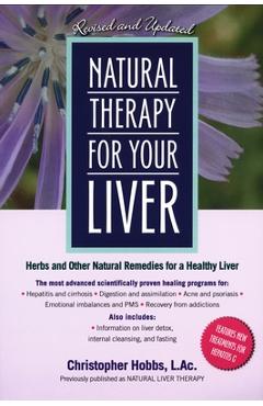 Coperta cărții 'Natural Therapy for Your Liver: Herbs and Other Natural Remedies for a Healthy Liver - Christopher Hobbs'