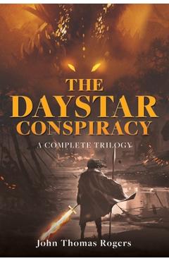 Poza produsului The Daystar Conspiracy - John Thomas Rogers