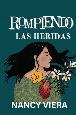 Rompiendo las Heridas - Nancy Viera