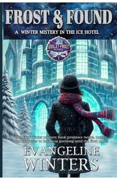 Poza produsului Frost & Found: This cozy winter mystery book promises twists, turns, and surprises to keep you guessing until the final page - Evangeline Winters