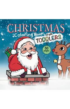 Coperta cărții 'Christmas Coloring Book For Toddlers - Janice M. Weaver'