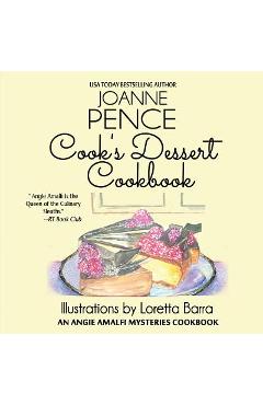 Coperta cărții 'Cook's Dessert Cookbook: An Angie Amalfi Mysteries Cookbook - Joanne Pence'