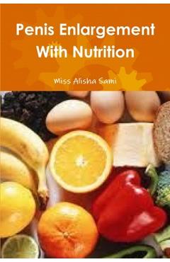 Coperta cărții 'Penis Enlargement With Nutrition - Alisha Sami'