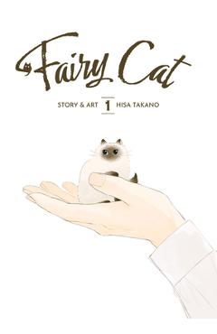 Coperta cărții 'Fairy Cat Vol. 1 - Hisa Takano'