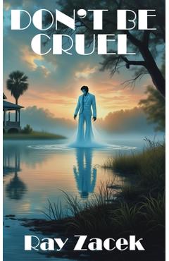 Coperta cărții 'Don't Be Cruel - Ray Zacek'