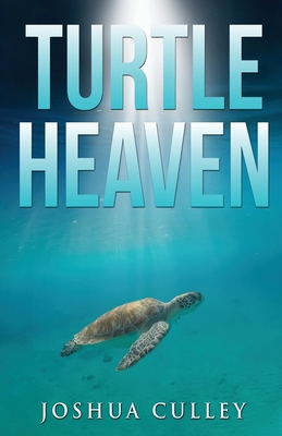Turtle Heaven - Joshua Culley