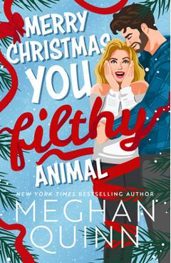 Poza produsului Merry Christmas, You Filthy Animal (Standard Edition) - Meghan Quinn