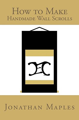 How to Make Handmade Wall Scrolls - Jonathan Maples