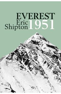 Coperta cărții 'Everest 1951: The Mount Everest Reconnaissance Expedition 1951 - Eric Shipton'