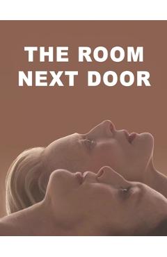 Coperta cărții 'The Room Next Door: The Scripts - Erik Gross'