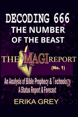 Decoding 666: The Number of the Beast - Erika Grey