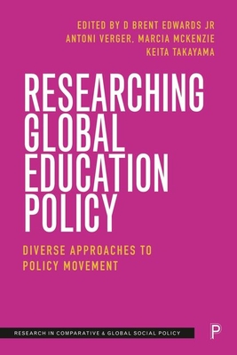 Researching Global Education Policy: Diverse Approaches to Policy Movement - Mellisa Chin