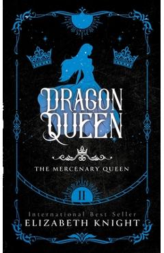 Dragon Queen - Elizabeth Knight