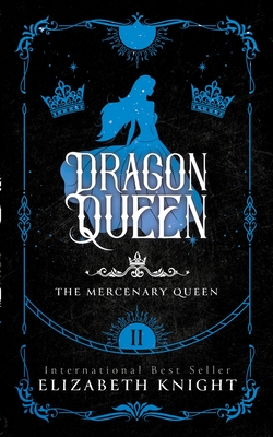 Coperta cărții 'Dragon Queen - Elizabeth Knight'