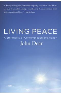 Coperta cărții 'Living Peace: A Spirituality of Contemplation and Action - John Dear'