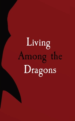 Living Among the Dragons - Delphine Hintz