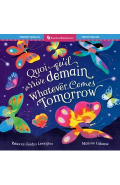 Whatever Comes Tomorrow (Bilingual French & English) - Rebecca Gardyn Levington