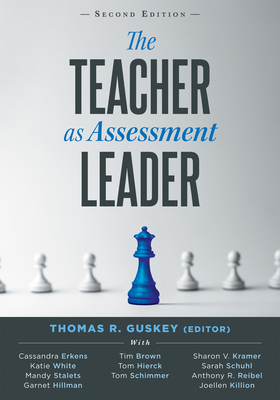 The Teacher as Assessment Leader, Second Edition: (Practical Strategies for Utilizing Formative Assessment) - Thomas R. Guskey