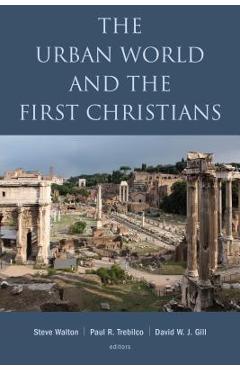 Coperta cărții 'The Urban World and the First Christians - Steve Walton'