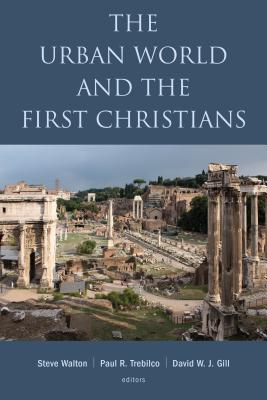 Coperta cărții 'The Urban World and the First Christians - Steve Walton'