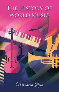 Poza produsului The History of World Music - Marianna Lima