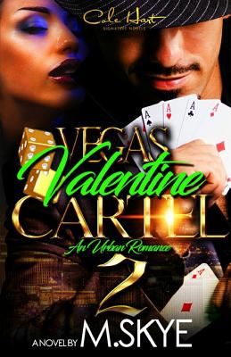 Vegas Valentine Cartel 2: An Urban Romance - M. Skye