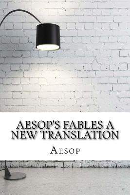 Aesop's Fables a new translation - 