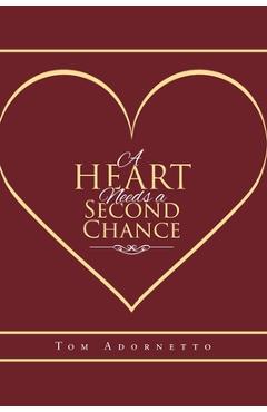 Coperta cărții 'A Heart Needs a Second Chance - Tom Adornetto'