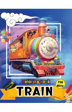 Coperta cărții 'Train Coloring Book for Boys: Fun activity & great giftfor Toddlers, Preschool & Kindergarten Kids -'