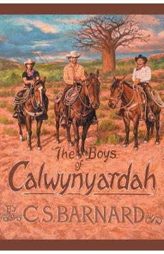 Coperta cărții 'The Boys of Calwynyardah - C. S. Barnard'