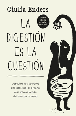 La Digestion Es La Cuestion - Giulia Enders