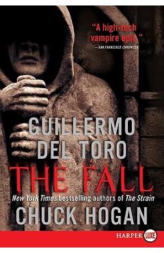 Coperta cărții 'The Fall: Book Two of the Strain Trilogy - Guillermo Del Toro'