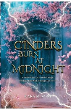 Coperta cărții 'Cinders Burn at Midnight - Kara M. Zone'