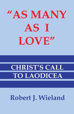 Coperta cărții 'As Many As I Love ... - Robert J. Wieland'