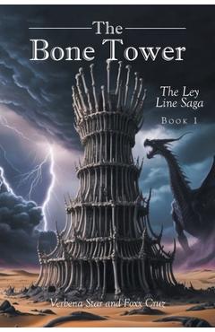 Coperta cărții 'The Bone Tower: The Ley Line Saga BOOK 1 - Verbena Star'