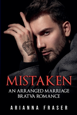 Mistaken - An Arranged Marriage Bratva Romance - Arianna Fraser