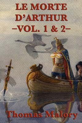 Le Morte D'Arthur -Vol. 1 & 2- - Thomas Malory