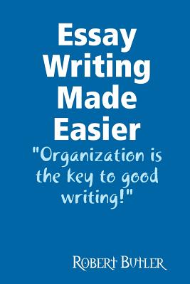 Coperta cărții 'Essay Writing Made Easier - Robert Butler'