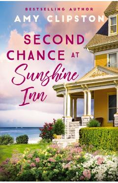 Second Chance at Sunshine Inn: A Sweet Contemporary Romance - Amy Clipston